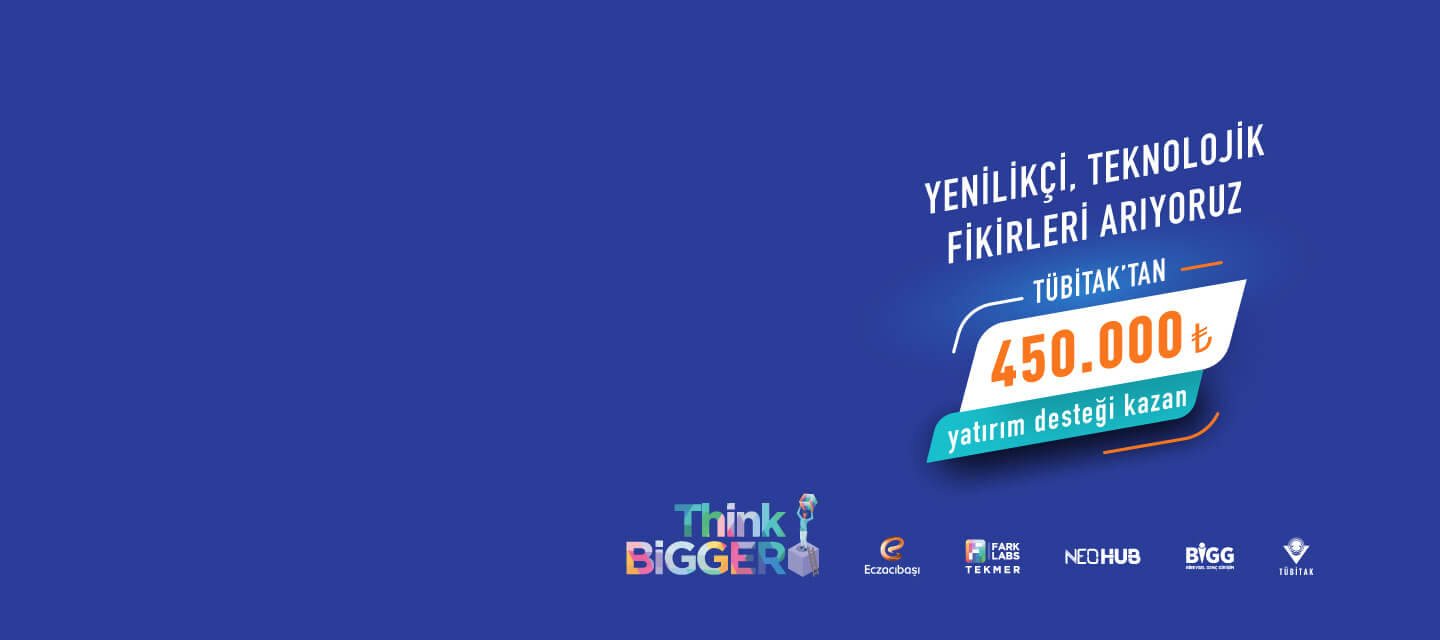 THINK BİGGER
