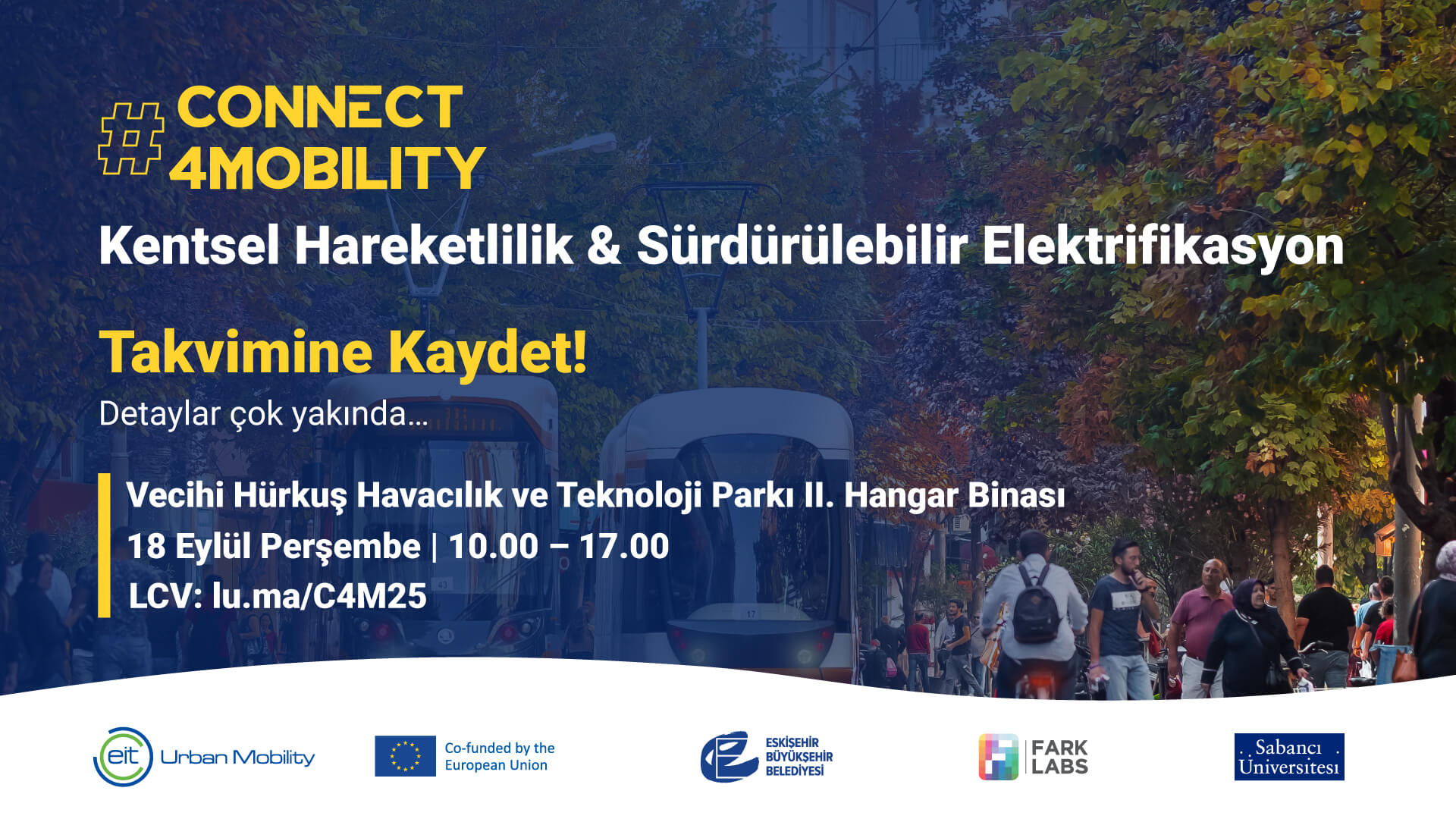 #CONNECT4MOBILITY 2025 Eskişehir: Kentsel Hareketlilik & Sürdürülebilir Elektrifikasyon